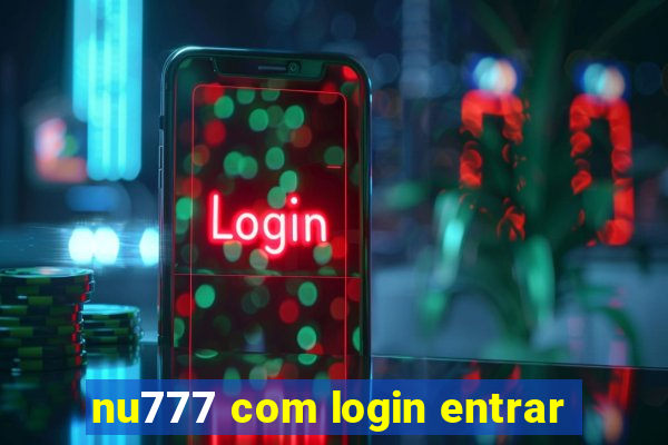 nu777 com login entrar