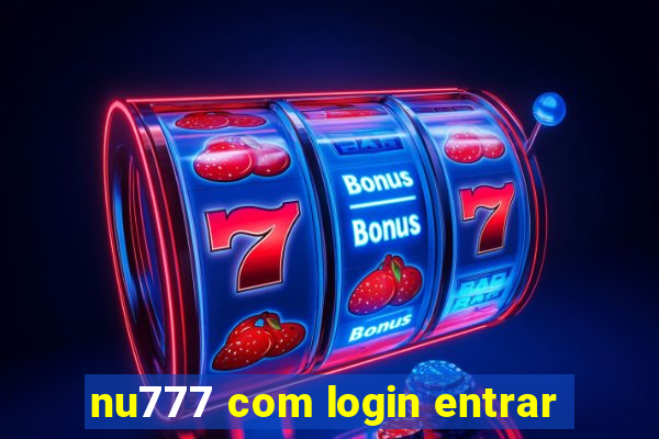 nu777 com login entrar