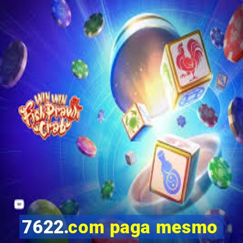 7622.com paga mesmo