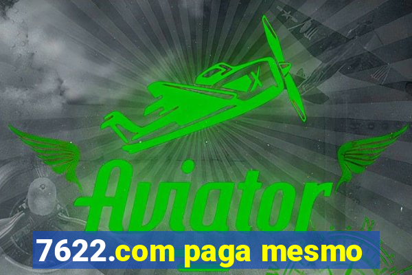 7622.com paga mesmo