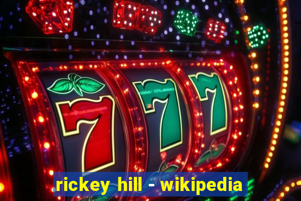 rickey hill - wikipedia