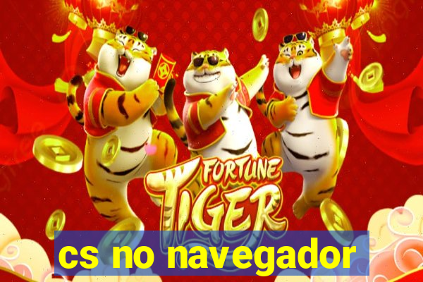 cs no navegador