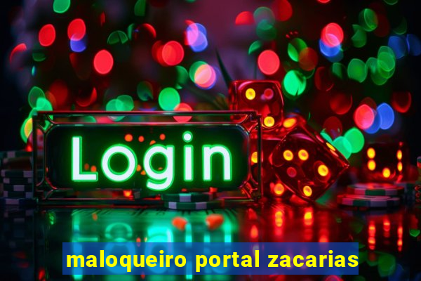 maloqueiro portal zacarias