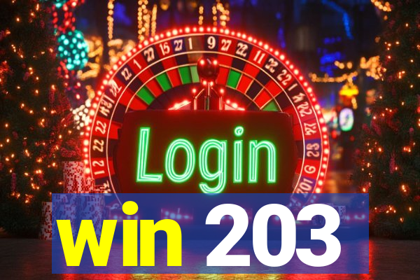 win 203