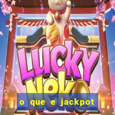 o que e jackpot no jogo do tigre