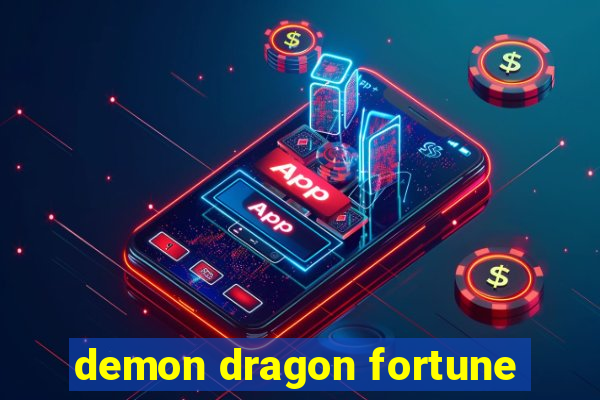 demon dragon fortune