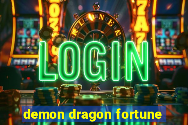 demon dragon fortune