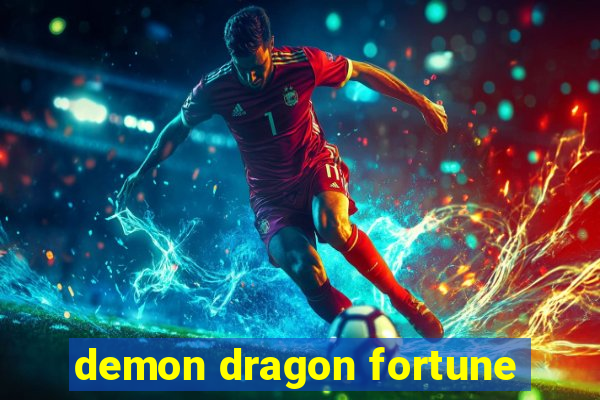 demon dragon fortune