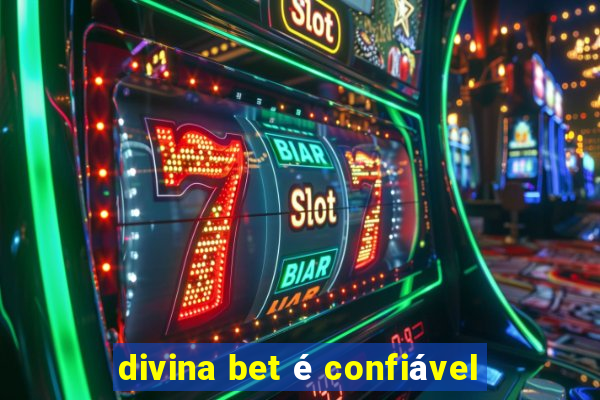 divina bet é confiável