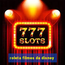 roleta filmes da disney