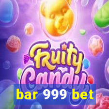 bar 999 bet