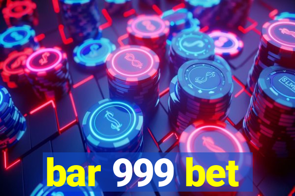 bar 999 bet