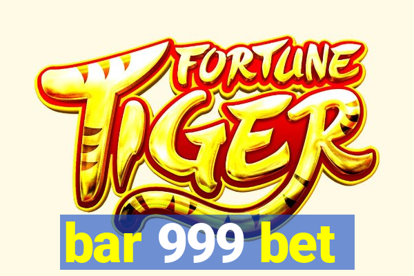 bar 999 bet