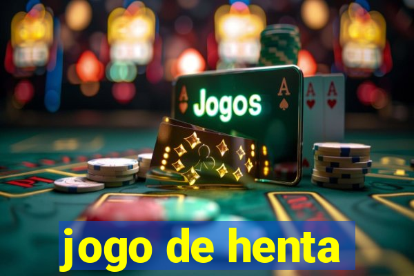 jogo de henta