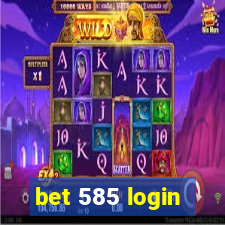 bet 585 login