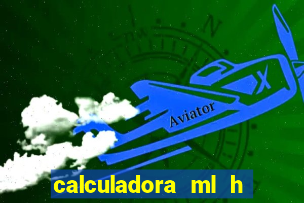 calculadora ml h para mcg kg min