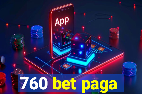 760 bet paga