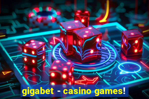 gigabet - casino games!