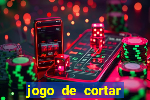 jogo de cortar frutas ganhar dinheiro