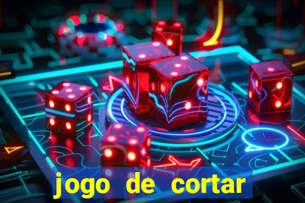 jogo de cortar frutas ganhar dinheiro