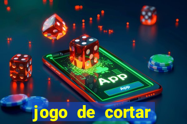 jogo de cortar frutas ganhar dinheiro