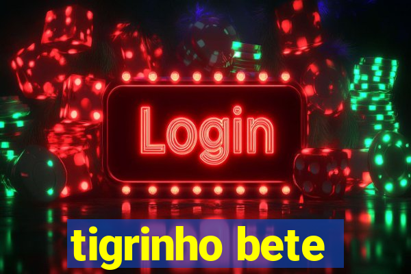 tigrinho bete