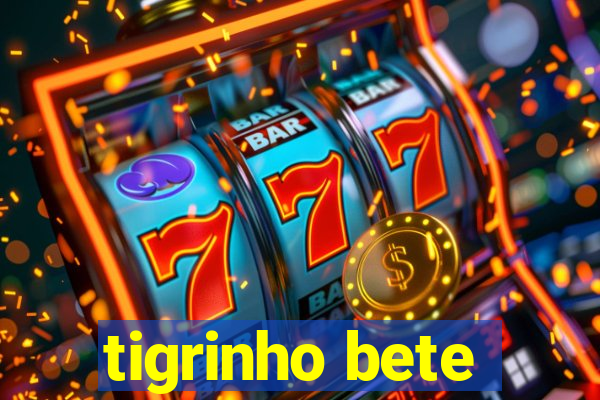 tigrinho bete