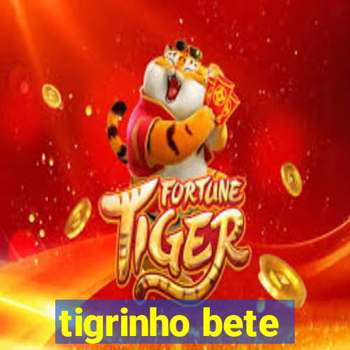 tigrinho bete