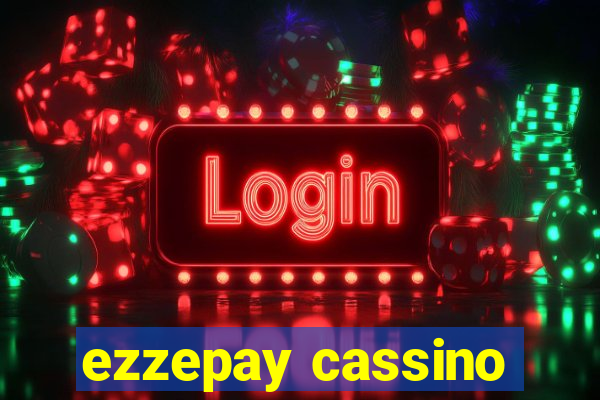 ezzepay cassino