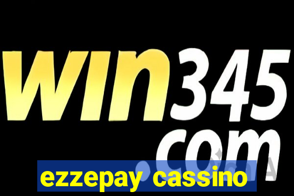 ezzepay cassino