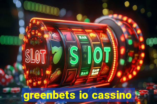 greenbets io cassino