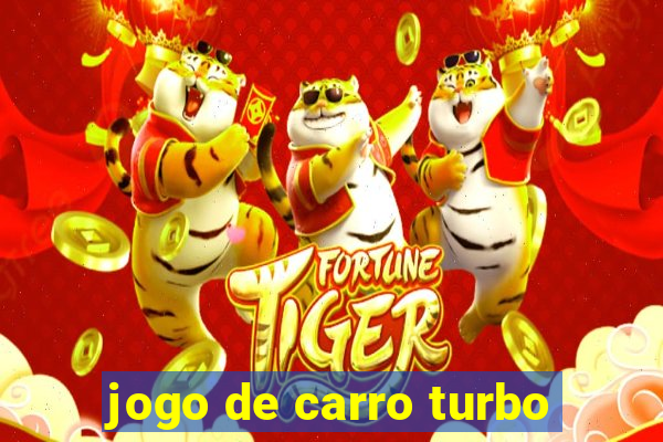 jogo de carro turbo