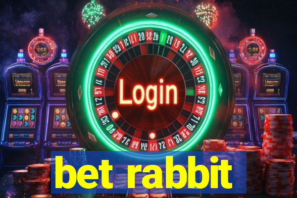 bet rabbit