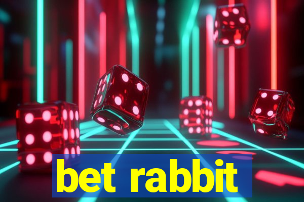 bet rabbit