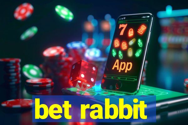 bet rabbit