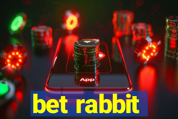 bet rabbit