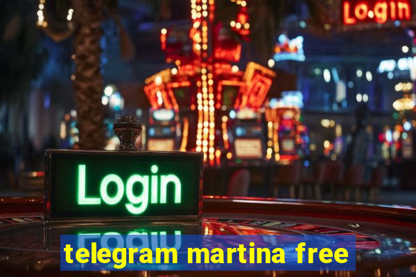 telegram martina free