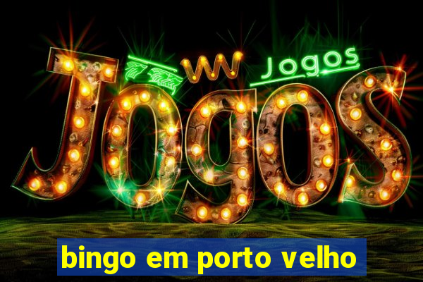 bingo em porto velho