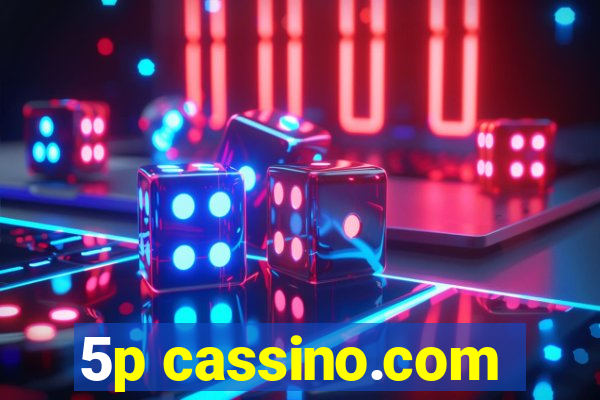 5p cassino.com