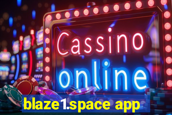 blaze1.space app