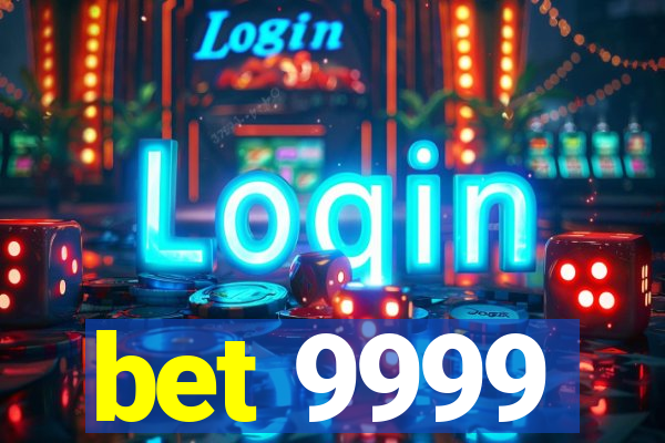 bet 9999