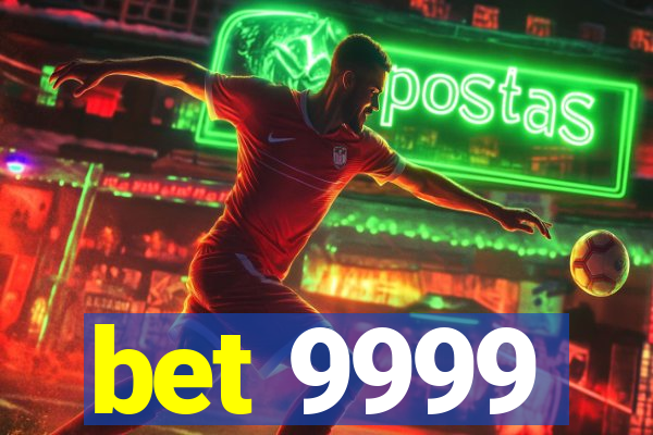 bet 9999