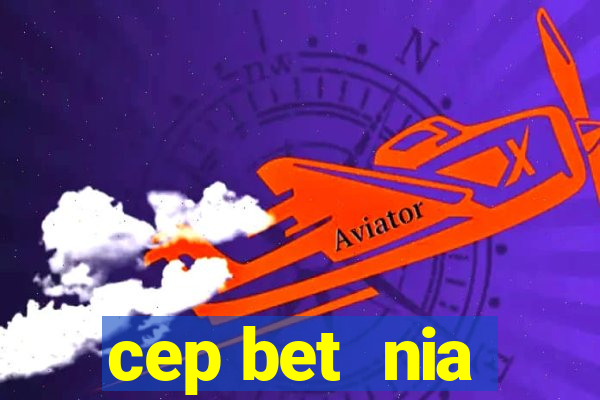 cep bet  nia