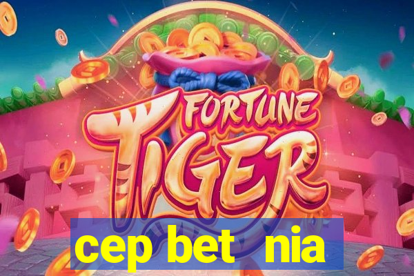 cep bet  nia