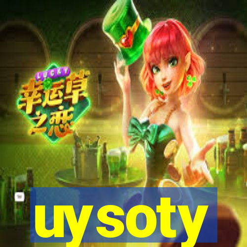 uysoty