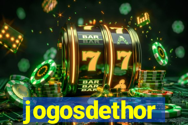 jogosdethor