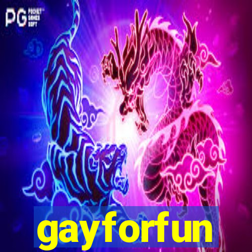 gayforfun