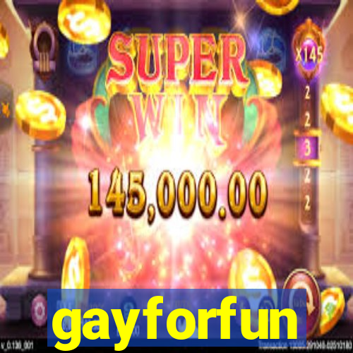 gayforfun