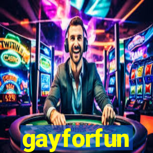 gayforfun