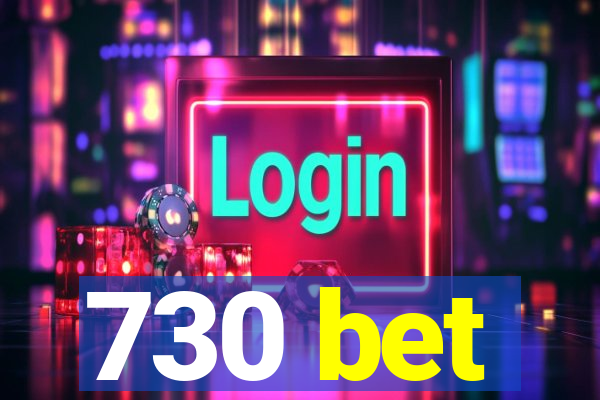 730 bet